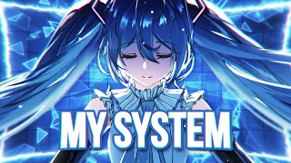 Nightcore - My System (Lyrics)