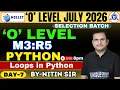 O Level July 2026 M3 R5 Python Loops in Python Day 7 Live By Nitin Sir