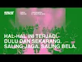 Download Lagu FSTVLST - HAL HAL INI TERJADI, DULU DAN SEKARANG - SALING JAGA. SALING BELA.