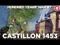 Battle of Castillon 1453 - End of English France DOCUMENTARY