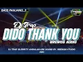Download Lagu DJ DIDO THANK YOU‼️BASS PANJANG YANG PALING DI SUKA