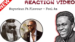 mayorkun ft flavour feel am reaction 