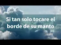 El Borde De Su Manto - Juan Carlos Alvarado - Letra HD