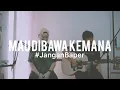 Lagu #JanganBaper Armada - Mau Dibawa Kemana (Cover)