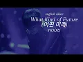 Download Lagu [English Cover] What Kind of Future (어떤 미래) - WOOZI