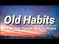 Download Lagu Alan Walker - Old Habits (ft. Farruko \u0026 Sofia Reyes) [Lyrics]