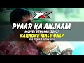 Download Lagu Pyaar Ka Anjaam Karaoke ( Male Only )