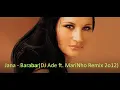 Jana - Barabar (DJ Ade ft. MariNho Remix 2o12)