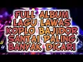 Download Lagu TOP 20 LAGU DANGDUT LAWAS PALING ENAK #dangdut #bajidor #koplo