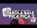 Download Lagu DJ TABOLA BALE X PICA PICA 2 SLOW VIRAL TIKTOK FULL SONG | DJ TIKTOK TERBARU 2025