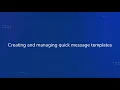 Creating and Managing Quick Message Templates with ServiceNow