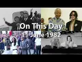On This Day 11 June 1982