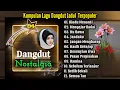 Download Lagu 12 Seleksi Dangdut Terlaris Pilihan Penggemar. Dangdut Lawas