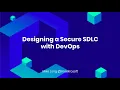 Designing a Secure Software Development Lifecycle with DevOps - Mike Long