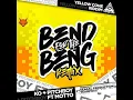 Bend for the Beng (Yellow Cone Riddim)