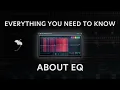 An In-Depth Look at EQ for Beginners