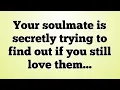 Very urgent Your soulmate has a confession they ve been afraid to make