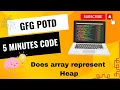 Does array represent Heap GFG POTD Problem of the day Geeks For Geeks