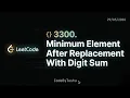 LeetCode 3300 Minimum Element After Replacement With Digit Sum Easy DSA Problem