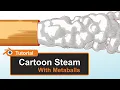 How to Create Stylized Cartoon Steam in Blender Using Metaballs