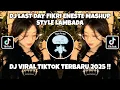 Download Lagu DJ LAST DAY FIKRI ENESTE MASHUP STYLE LAMBADA VIRAL TIKTOK TERBARU 2025 !!