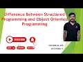 Difference between Structured Prog Object oriented Programming