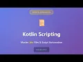 Kotlin Scripting Tutorial Master kts Files Script Automation for Beginners
