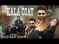 Kala Coat – Mazhar Rahi \u0026 Umme Laila | Official Music Video 2025 | Latest Punjabi Song