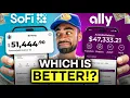 Sofi VS Ally Bank Which Account is BEST For YOU