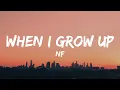 Download Lagu NF - When I Grow Up (Lyrics)