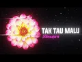 Tak Tau Malu - Atmosfera