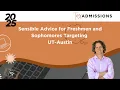 Sensible Advice for Freshmen and Sophomores Targeting UT-Austin