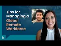 Tips for Managing a Global Remote Workforce