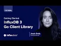 Getting Started InfluxDB 3 Go Client Library