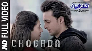 chogada full video song loveyatri aayush sharma warina hussain darshan raval lijo dj chetas