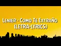Lenier - Como Te Extraño (LETRA-LYRICS)