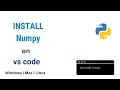 How To Install Numpy in Python on VS Code - Windows Mac OS Linux