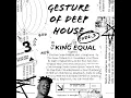Download Lagu King Equal - Gesture Of Deep House | Vol 3 | Deep House #music #deephouse #house
