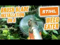 Brush Blade installation on a STIHL weed eater Demo