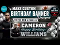 How to Make Custom Birt ay Banners in Canva Print at Walgreens or CVS