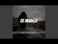 Download Lagu DJ MANGU BREAKBEAT