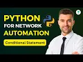 Python For Network Automation Basics Class Conditional Statement By Sianets