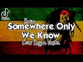 Download Lagu Somewhere Only We Know - Keane Cover Reggae Version + Lyric