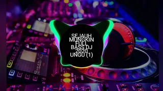 Download DJ SEJAUH MUNGKIN FULL BASS 2020 MP3