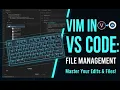 How to use vim to manage and move through files in VsCode