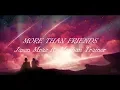 Download Lagu Jason Mraz - More Than Friends ft. Meghan Trainor (Lyrics)