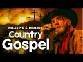 Lagu 🙏 Relaxing Country Gospel Songs for Healing 💖 Let God Touch Your Heart