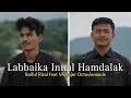 Download Lagu LABBAIKA INNAL HAMDALAK (anil althaf)by Saiful Rizal ft Muhajar Octaviananda || SHOLAWAT COVER 2023