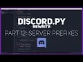 Python Making a Discord bot Part 12 Server Prefixes