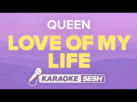 Download MP3 Queen - Love Of My Life (Karaoke)